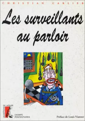 Couverture du produit · Les surveillants au parloir