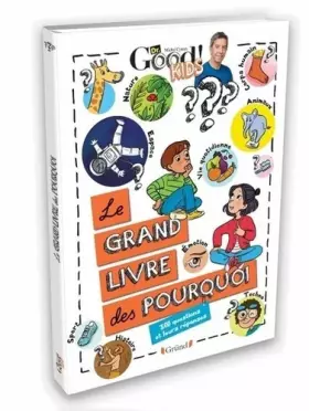 Couverture du produit · Dr Good ! Kids – Le grand livre des pourquoi – Album documentaire jeunesse – À partir de 6 ans