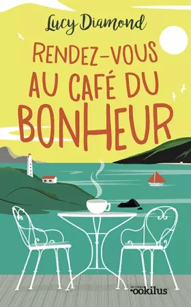 Couverture du produit · Rendez-vous au café du bonheur
