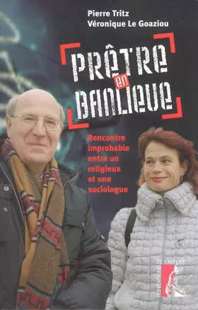 Couverture du produit · Prêtre en banlieue : Rencontre improbable entre un religieux et une sociologue