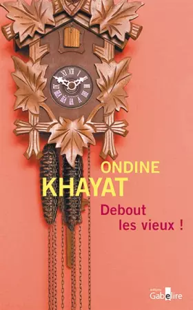 Couverture du produit · Debout les vieux !