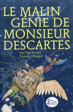Couverture du produit · Le Malin Génie de Monsieur Descartes : (d'après les Méditations métaphysiques)