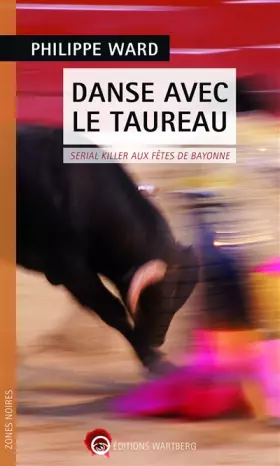 Couverture du produit · Danse avec le taureau: Serial killer aux fêtes de Bayonne