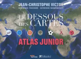 Couverture du produit · Le dessous des cartes : Atlas junior