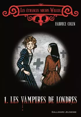 Couverture du produit · Les étranges soeurs Wilcox, I : Les vampires de Londres
