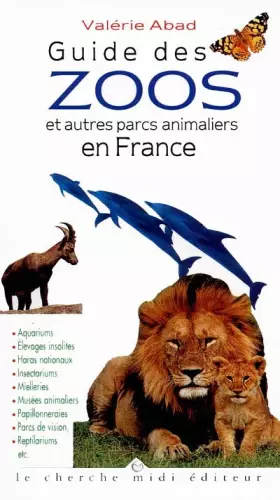 Couverture du produit · Guide des zoos et autres parcs animaliers en France