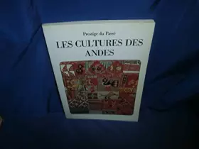 Couverture du produit · Prestige du passé. Les cultures des Andes