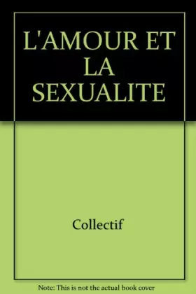 Couverture du produit · L'AMOUR ET LA SEXUALITE