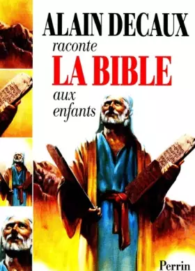 Couverture du produit · Alain Decaux raconte la Bible aux enfants : l'Ancien Testament