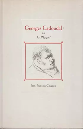 Couverture du produit · Georges Cadoudal ou la liberté. Librairie Académique Perrin. 1971. Reliure éditeur toile blanche, rhodoïd ( légèrement fendu av