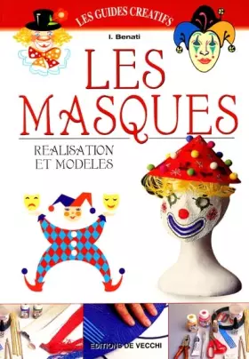 Couverture du produit · Les masques. Réalisation et modèles