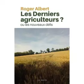 Couverture du produit · Les Derniers Agriculteurs ? Ou les nouveaux défis