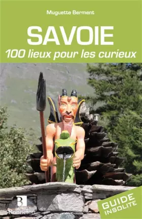 Couverture du produit · Savoie 100 lieux pour les curieux