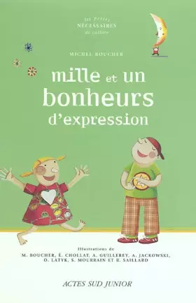 Couverture du produit · Mille et un bonheurs d'expression : Un dictionnaire thématique autour des expressions de la langue française