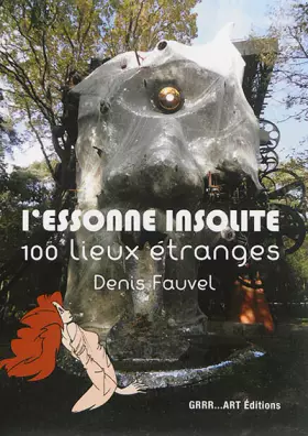 Couverture du produit · L'Essonne insolite : 100 lieux étranges