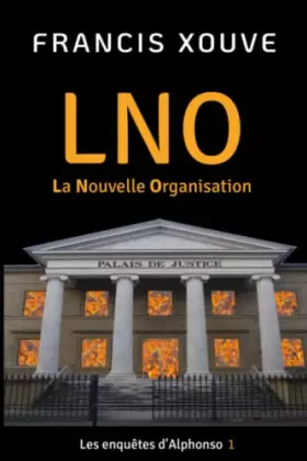 Couverture du produit · LNO: La Nouvelle Organisation (Les enquêtes d'Alphonso) (French Edition)