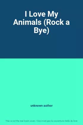 Couverture du produit · I Love My Animals (Rock a Bye)
