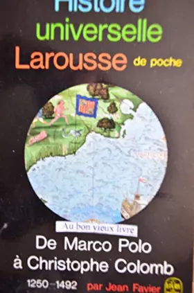 Couverture du produit · Histoire universelle Larousse de poche: De Marco Polo a Christophe Colomb 1250-1492