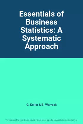 Couverture du produit · Essentials of Business Statistics: A Systematic Approach