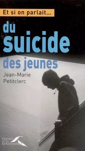 Couverture du produit · Et si on parlait... du suicide des jeunes