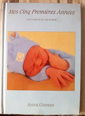 Couverture du produit · Mes Cinq Premières Années. Souvenirs de ma vie de bébé.