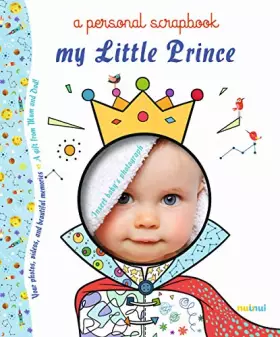 Couverture du produit · My Little Prince: A Personal Scrapbook
