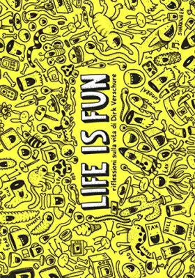 Couverture du produit · Life Is Fun. Riflessioni Sulla Vita Di Dirk Veschure