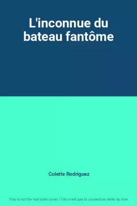 Couverture du produit · L'inconnue du bateau fantôme