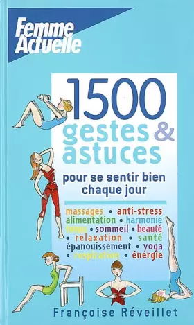 Couverture du produit · 1500 gestes et astuces : Pour se sentir bien chaque jour