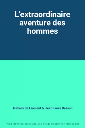 Couverture du produit · L'extraordinaire aventure des hommes