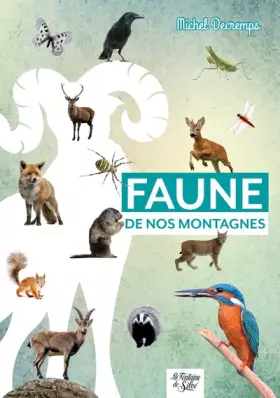 Couverture du produit · Faune de nos montagnes: Mini-guide du randonneur curieux