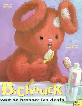 Couverture du produit · Bichouck veut se laver les dents
