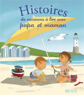 Couverture du produit · HISTOIRES DE VACANCES A LIRE AVEC PAPA ET MAMAN
