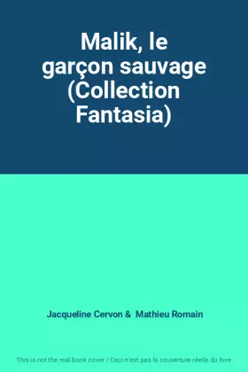 Couverture du produit · Malik, le garçon sauvage (Collection Fantasia)