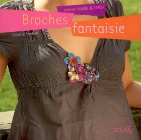 Couverture du produit · Broches fantaisie : Mon look à moi