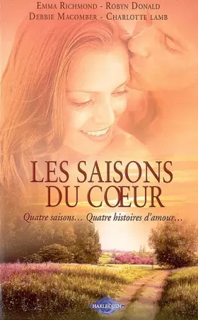 Couverture du produit · Les saisons du coeur : Un printemps à Rome Souvenir d'une nuit d'été Passion d'automne L'enfant de l'hiver