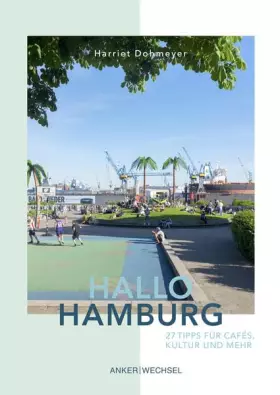 Couverture du produit · Hallo Hamburg: 27 Tipps für Cafés, Kultur und mehr (Hallo-Bücher)