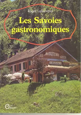Couverture du produit · Les Savoies gastronomiques