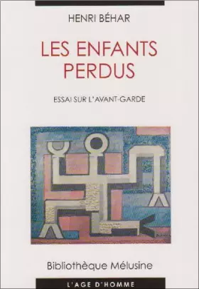 Couverture du produit · Les Enfants perdus : Essai sur l'avant-garde