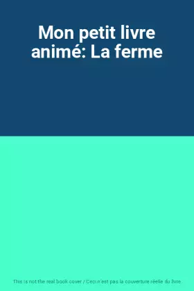 Couverture du produit · Mon petit livre animé: La ferme