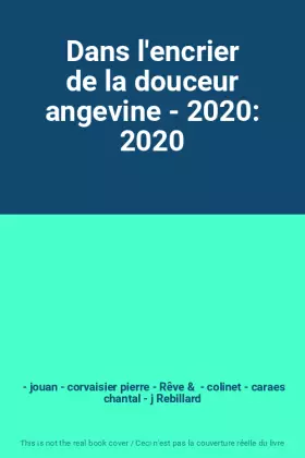 Couverture du produit · Dans l'encrier de la douceur angevine - 2020: 2020
