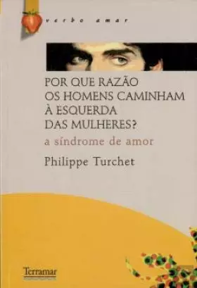 Couverture du produit · Porque Razão os Homens Caminham à Esquerda das Mulheres?