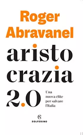 Couverture du produit · Aristocrazia 2.0. Una nuova élite per salvare l’Italia