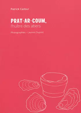 Couverture du produit · Prat-ar-Coum: L'huître des abers