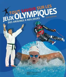 Couverture du produit · Tout savoir sur les Jeux Olympiques : Des origines à nos jours