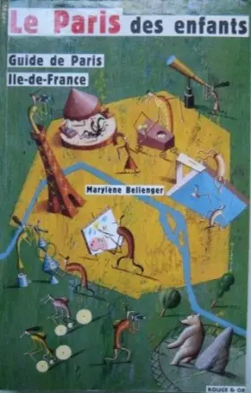 Couverture du produit · Le Paris des enfants : Guide de Paris, Île-de-France