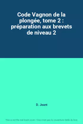Couverture du produit · Code Vagnon de la plongée, tome 2 : préparation aux brevets de niveau 2
