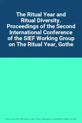 Couverture du produit · The Ritual Year and Ritual Diversity. Proceedings of the Second International Conference of the SIEF Working Group on The Ritua