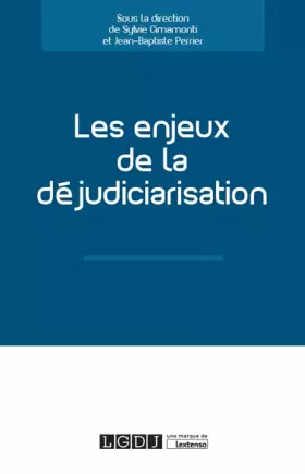 Couverture du produit · Les enjeux de la déjudiciarisation