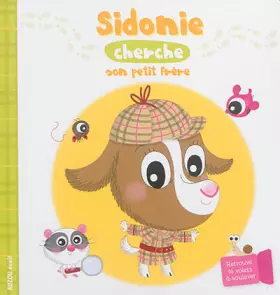 Couverture du produit · Sidonie cherche son petit frere - livre a flap